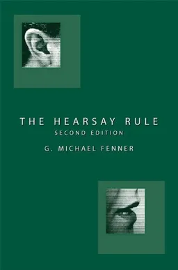 עטיפת הספר The Hearsay Rule מאת G. Michael Fenner