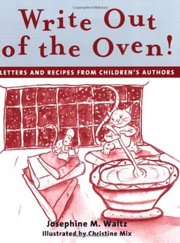 Write out of the Oven! Letters and Recipes from Children's Authors