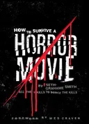 How to Survive a Horror Movie: All the Skills to Dodge the Kills