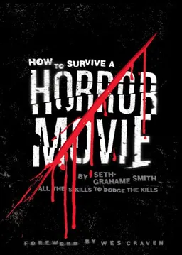 How to Survive a Horror Movie: All the Skills to Dodge the Kills