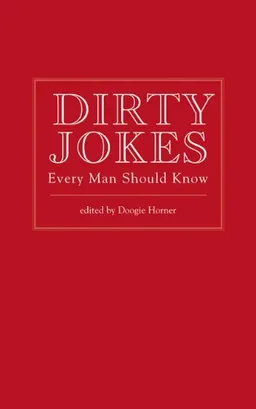 Dirty Jokes Every Man Should Know