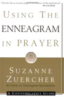 Using the Enneagram in Prayer: A Contemplative Guide