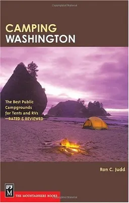 עטיפת הספר Camping Washington: The Best Public Campgrounds for Tents and RVs--Rated and Reviewed מאת Ron C. Judd