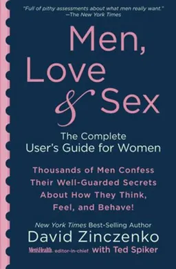 Men, Love & Sex: A Complete User's Guide for Women