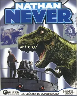 Nathan Never vol. 5: Los senores de la prehistoria/ Nathan Never vol. 5: Prehistoric Men/ Spanish Edition