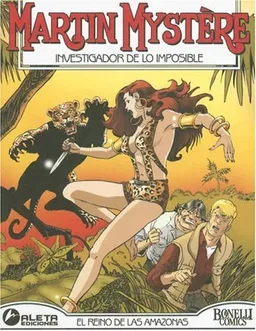 Martin Mystere vol. 6: El reino de las amazonas/ Martin Mystere vol. 6: The Kingdom of the Amazons/ Spanish Edition