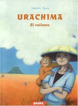 Urachima: El valiente/ Urachima: The Valiant/ Spanish Edition
