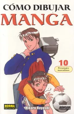 Como Dibujar Manga, vol. 10: personajes masculinos/ How to Draw Manga, Vol. 10: Male Characters (Como Dibujar Manga (Norma Editorial))/ Spanish Edition