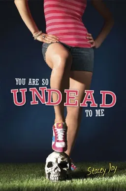 You Are So Undead to Me (Megan Berry, Book 1)