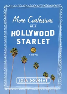 More Confessions of a Hollywood Starlet