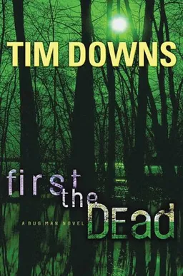First the Dead (Bug Man Series #3)