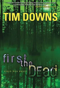 First the Dead (Bug Man Series #3)