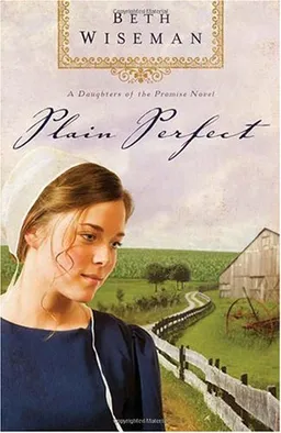 Plain Perfect (Daughters of the Promise, Book 1)