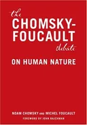The Chomsky-Foucault Debate: On Human Nature