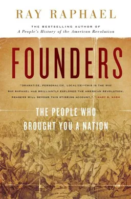 Founders: The People Who Brought You a Nation (The New Press)