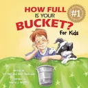 How Full Is Your Bucket? For Kids