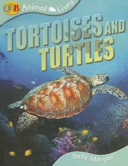 עטיפת הספר Animal Lives Tortoises and Turtles (Qeb Animal Lives) מאת Sally Morgan