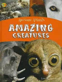 עטיפת הספר Amazing Creatures (Qeb Awesome Animals) מאת Lynn Huggins-Copper