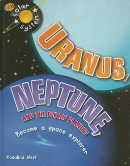 Uranus and Neptune: And the Dwarf Planets (Qeb Solar System)