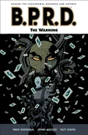 B.P.R.D. Volume 10: The Warning (B.P.R.D. (Graphic Novels))