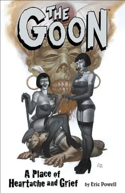 The Goon Volume 7: A Place Of Heartache And Grief (Goon (Graphic Novels))
