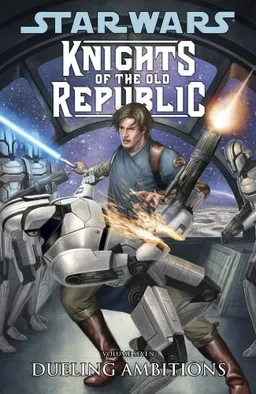 Star Wars: Knights Of The Old Republic Volume 7 - Dueling Ambitions (Star Wars : Knights of the Old Republic)