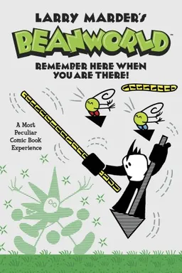 Beanworld Book 3: Remember Here When You Are There! (Larry Marder's Beanworld)