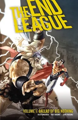 The End League Volume 1: Ballad Of Big Nothing (v. 1)