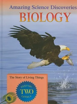 Biology: The Story of the Animal Kingdom (Amazing Science Discoveries)