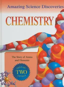 עטיפת הספר Chemistry: The Story of Atoms and Elements (Amazing Science Discoveries) מאת Bryson, Dr. Gore