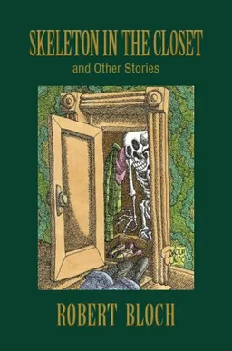 Skeleton in the Closet and Other Stories (The Reader's Bloch)