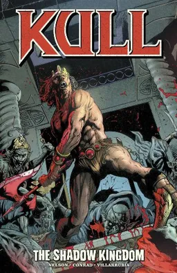 Kull Volume 1: The Shadow Kingdom