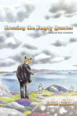 Crossing The Empty Quarter And Other Stories