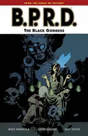 B.P.R.D. Volume 11: The Black Goddess (B.P.R.D. (Graphic Novels))