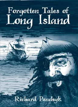 עטיפת הספר Forgotten Tales of Long Island מאת Richard Panchyk