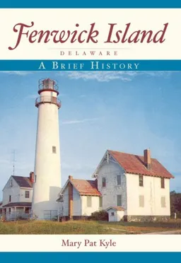 Fenwick Island, Delaware: A Brief History