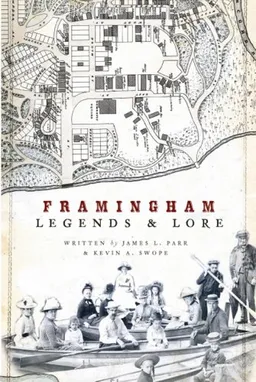 Framingham Legends and Lore