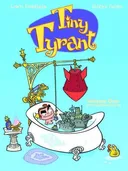 Tiny Tyrant: Volume One: The Ethelbertosaurus