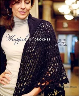 עטיפת הספר Wrapped in Crochet: Scarves, Wraps, & Shawls מאת Kristin Omdahl