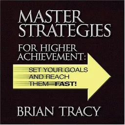 עטיפת הספר Master Strategies for Higher Achievement: Set Your Goals and Reach Them - Fast! (Your Coach in a Box) מאת Brian Tracy