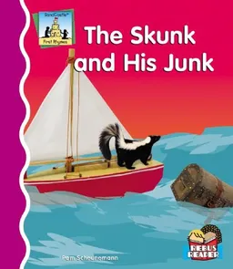 עטיפת הספר The Skunk And His Junk (First Rhymes) מאת Pam Scheunemann
