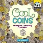 עטיפת הספר Cool Coins: Creating Fun and Fascinating Collections (Cool Collections) מאת Pam Scheunemann