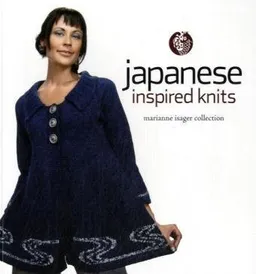 עטיפת הספר Japanese Inspired Knits (Marianne Isager Collection) מאת Marianne Isager