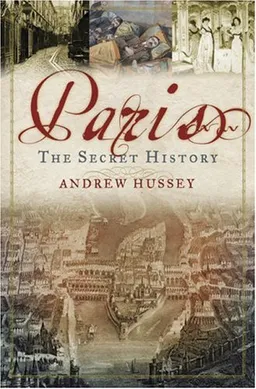Paris: The Secret History