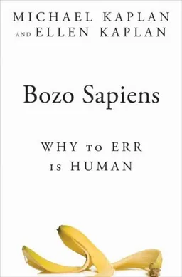 Bozo Sapiens: Why to Err is Human