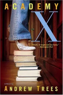 Academy X: A Novel