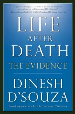 עטיפת הספר Life After Death: The Evidence מאת Dinesh D'Souza