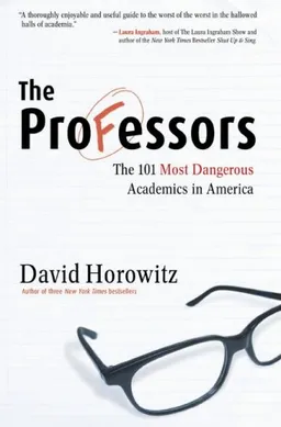 עטיפת הספר The Professors: The 101 Most Dangerous Academics in America מאת David Horowitz