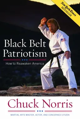 עטיפת הספר Black Belt Patriotism: How to Reawaken America מאת Chuck Norris
