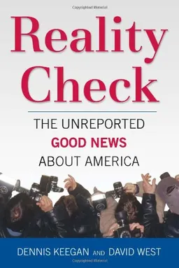 עטיפת הספר Reality Check: The Unreported Good News About America מאת Dennis Keegan